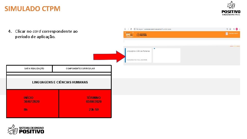 SIMULADO CTPM 4. Clicar no card correspondente ao período de aplicação. DATA REALIZAÇÃO COMPONENTE