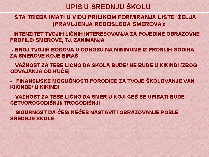 UPIS U SREDNJU ŠKOLU ŠTA TREBA IMATI U VIDU PRILIKOM FORMIRANJA LISTE ŽELJA (PRAVLJENJA