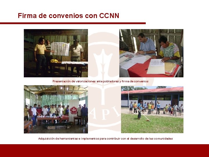 Firma de convenios con CCNN Presentación de valorizaciones ante pobladores y firma de convenios