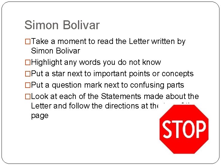 Simon Bolivar �Take a moment to read the Letter written by Simon Bolivar �Highlight