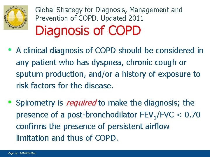 Global Strategy for Diagnosis, Management and Prevention of COPD. Updated 2011 Diagnosis of COPD