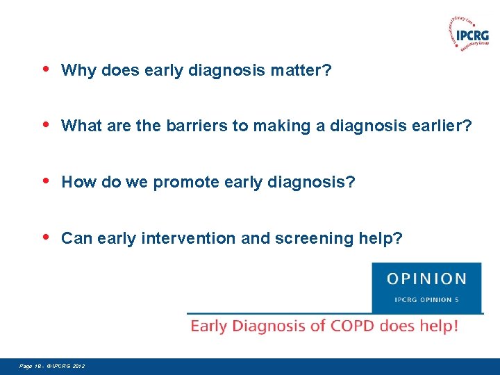  • Why does early diagnosis matter? • What are the barriers to making