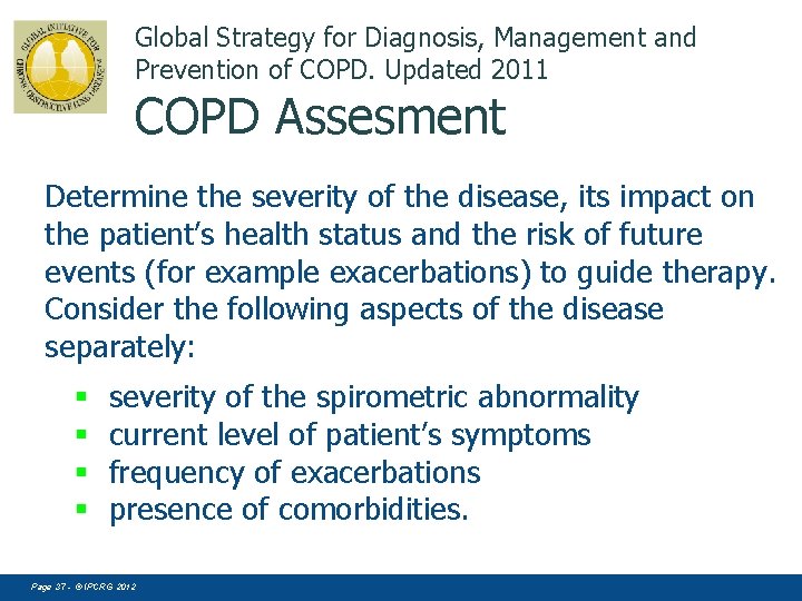 Global Strategy for Diagnosis, Management and Prevention of COPD. Updated 2011 COPD Assesment Determine