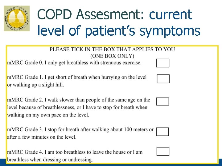 COPD Assesment: current level of patient’s symptoms Page 43 - © IPCRG 2012 