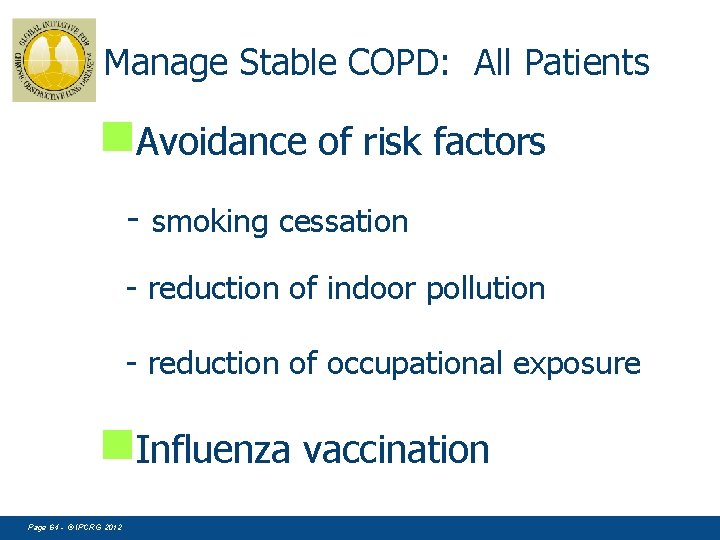 Manage Stable COPD: All Patients n. Avoidance of risk factors - smoking cessation -