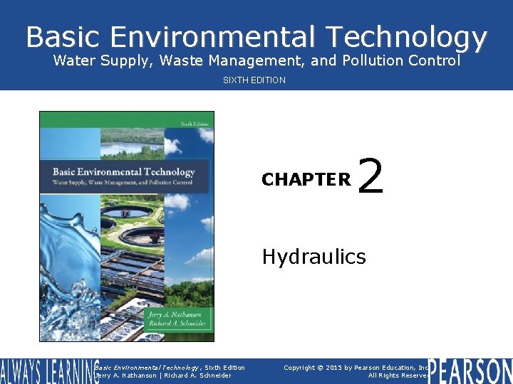 Basic Environmental Technology Water Supply, Waste Management, and Pollution Control SIXTH EDITION CHAPTER 2