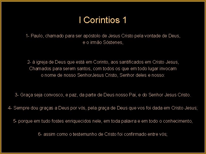 I Corintios 1 1 - Paulo, chamado para ser apóstolo de Jesus Cristo pela