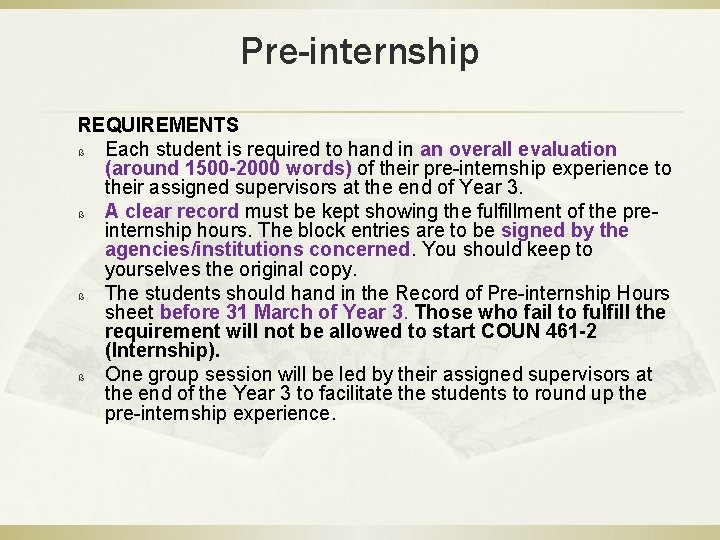 Pre-internship REQUIREMENTS ß Each student is required to hand in an overall evaluation (around