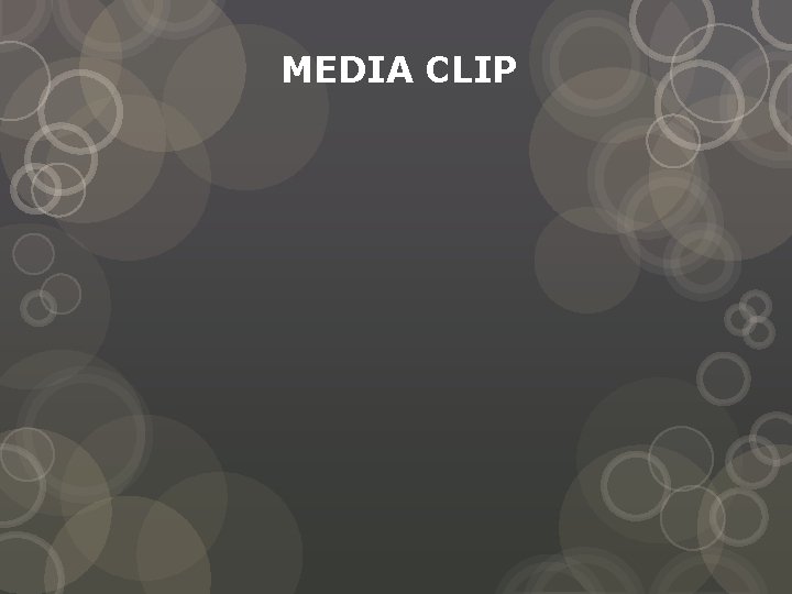 MEDIA CLIP MEDIA CLIP