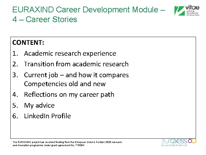 EURAXIND Career Development Module – 4 – Career Stories CONTENT: 1. Academic research experience