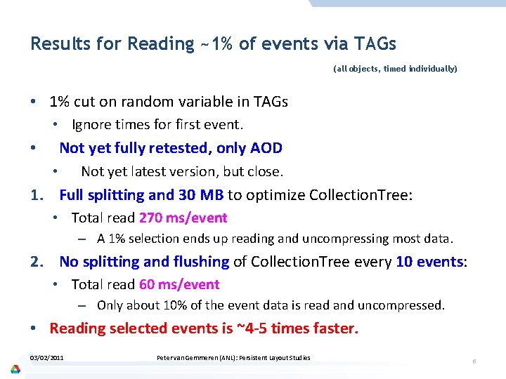 Results for Reading ~1% of events via TAGs (all objects, timed individually) • 1%