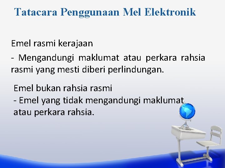 Tatacara Penggunaan Mel Elektronik Emel rasmi kerajaan - Mengandungi maklumat atau perkara rahsia rasmi