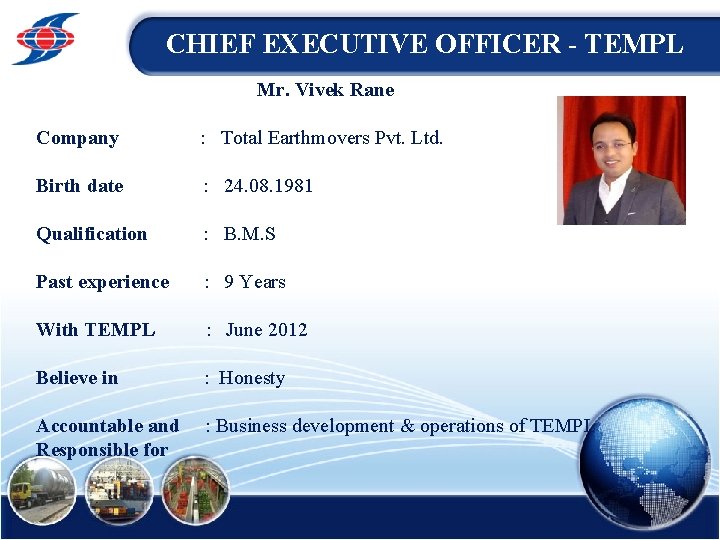 CHIEF EXECUTIVE OFFICER - TEMPL Mr. Vivek Rane Company : Total Earthmovers Pvt. Ltd.