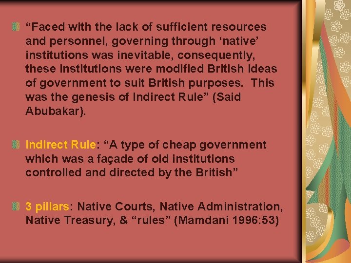 “Faced with the lack of sufficient resources and personnel, governing through ‘native’ institutions was