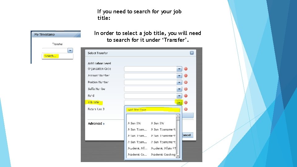 If you need to search for your job title: In order to select a