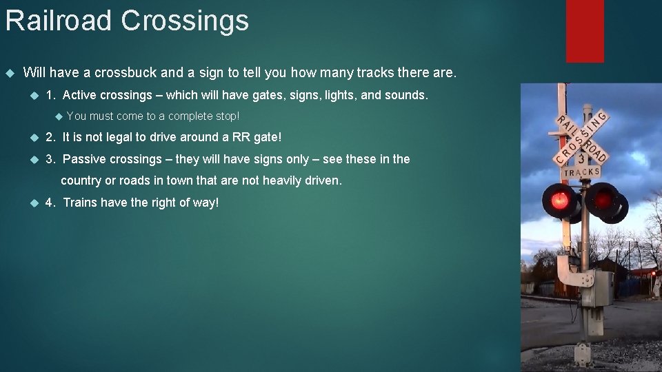 Railroad Crossings Will have a crossbuck and a sign to tell you how many