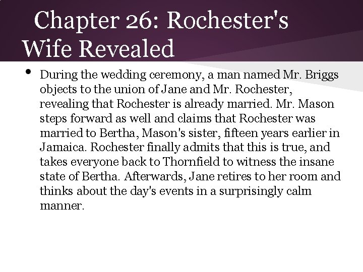 Chapter 26: Rochester's Wife Revealed • During the wedding ceremony, a man named Mr.