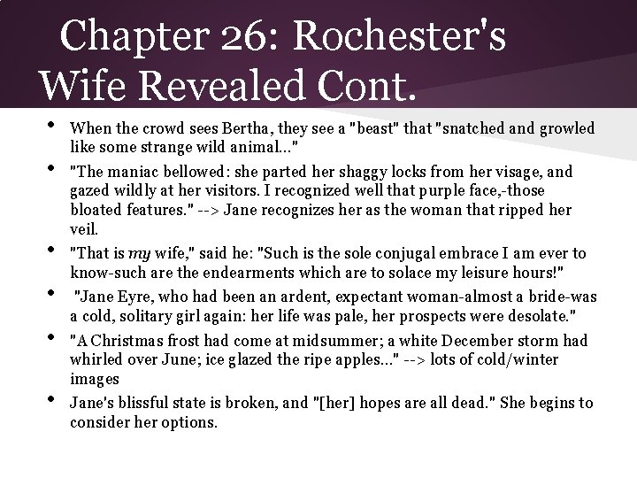 Chapter 26: Rochester's Wife Revealed Cont. • • • When the crowd sees Bertha,