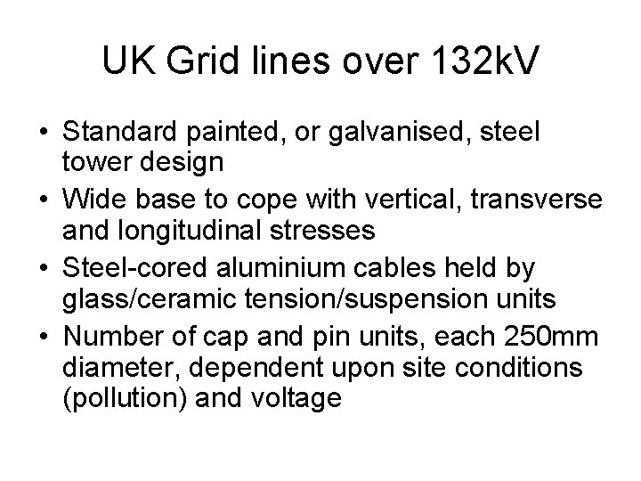 UK Grid lines over 132 k. V • Standard painted, or galvanised, steel tower