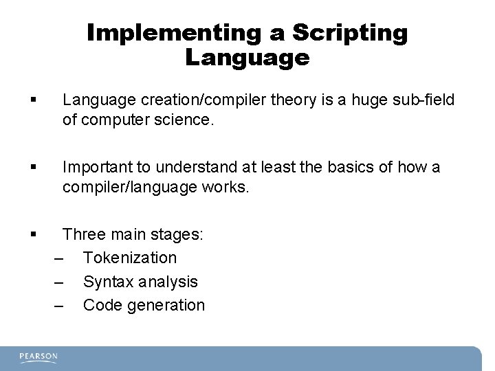 Implementing a Scripting Language § Language creation/compiler theory is a huge sub-field of computer Implementing a Scripting Language § Language creation/compiler theory is a huge sub-field of computer