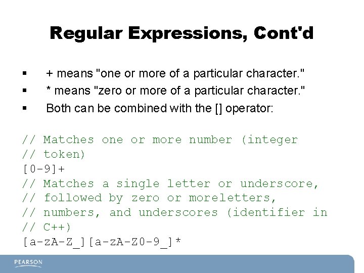 Regular Expressions, Cont'd § § § + means "one or more of a particular Regular Expressions, Cont'd § § § + means "one or more of a particular