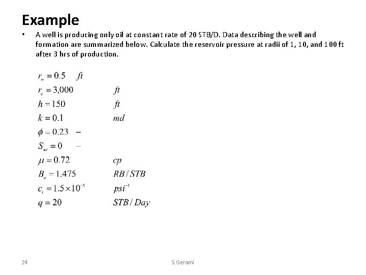 Example • 24 A well is producing only oil at constant rate of 20