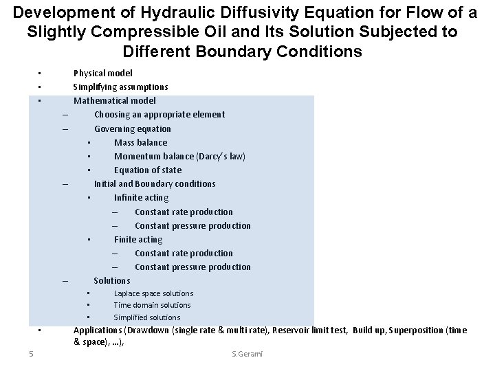 Development of Hydraulic Diffusivity Equation for Flow of a Slightly Compressible Oil and Its