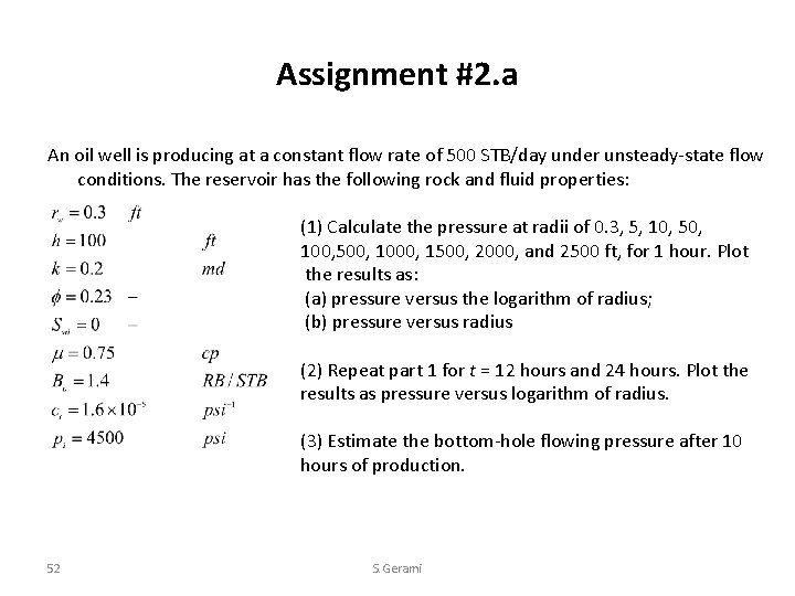 Assignment #2. a An oil well is producing at a constant flow rate of