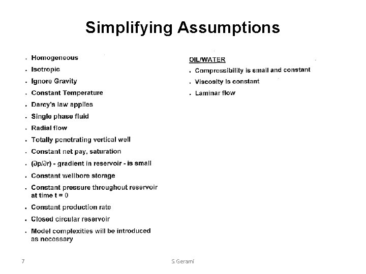 Simplifying Assumptions 7 S. Gerami 