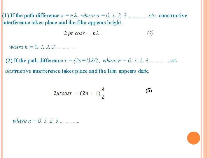 (1) If the path difference x = n , where n = 0, 1,