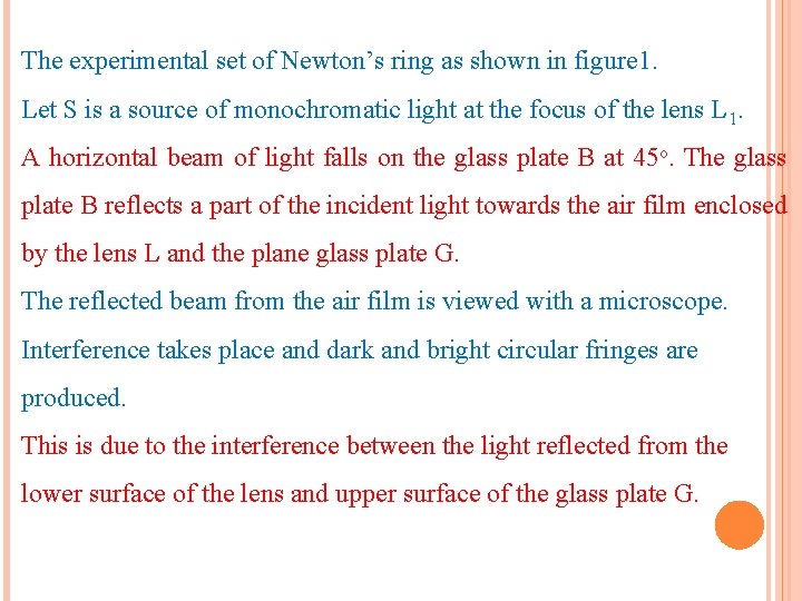 The experimental set of Newton’s ring as shown in figure 1. Let S is