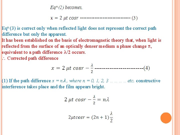 Eqn (3) is correct only when reflected light does not represent the correct path