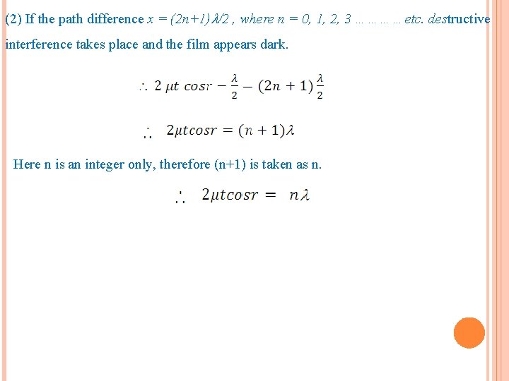 (2) If the path difference x = (2 n+1) /2 , where n =