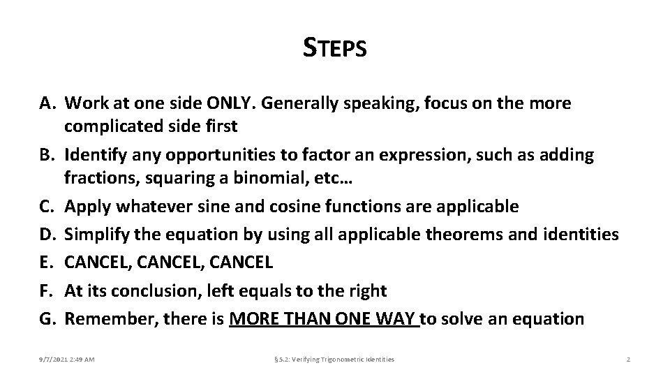 STEPS A. Work at one side ONLY. Generally speaking, focus on the more complicated