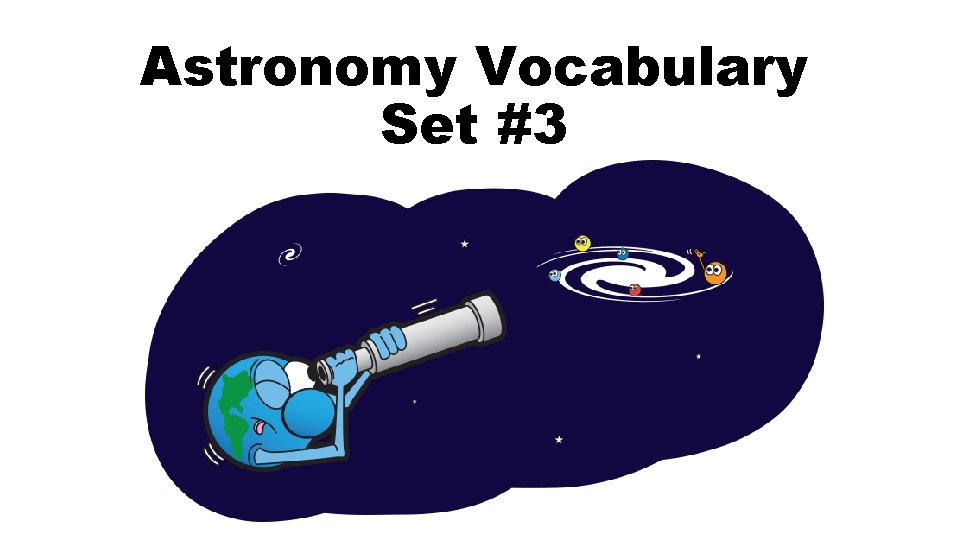 Astronomy Vocabulary Set #3 