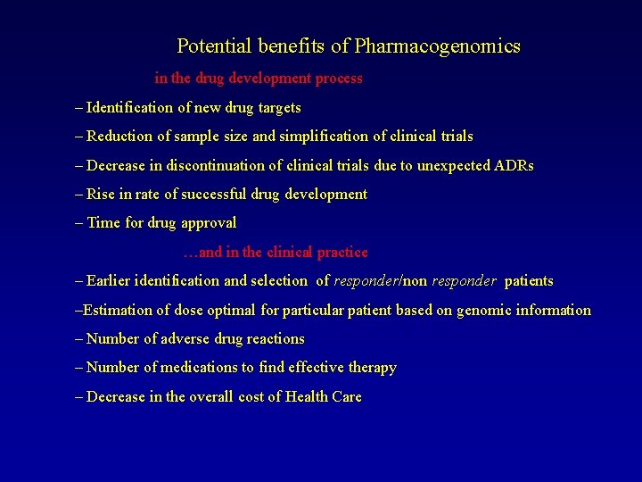 Potential benefits of Pharmacogenomics in the drug development process – Identification of new drug