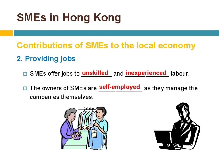 SMEs in Hong Kong Contributions of SMEs to the local economy 2. Providing jobs