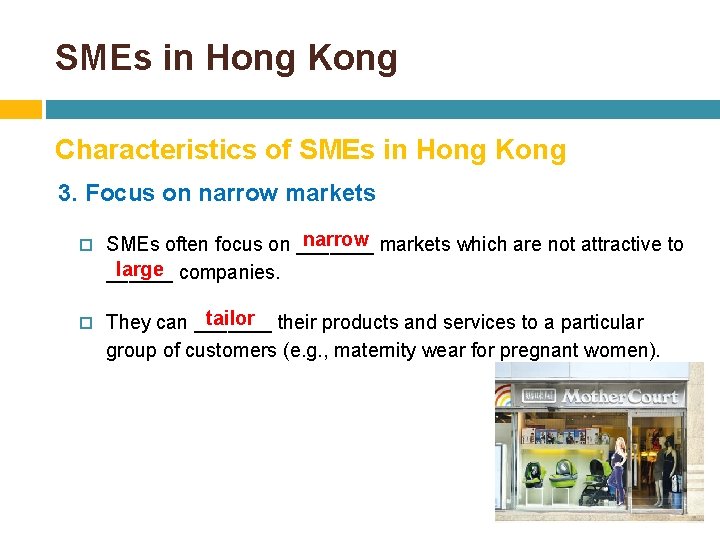 SMEs in Hong Kong Characteristics of SMEs in Hong Kong 3. Focus on narrow