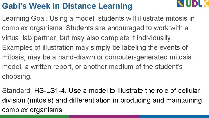Gabi’s Week in Distance Learning Goal: Using a model, students will illustrate mitosis in