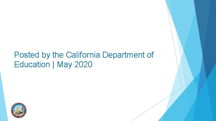 Posted by the California Department of Education | May 2020 