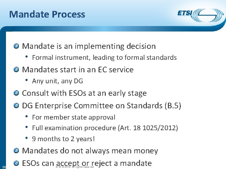 Mandate Process 5 SEM 26 -01 Mandate is an implementing decision • Formal instrument,