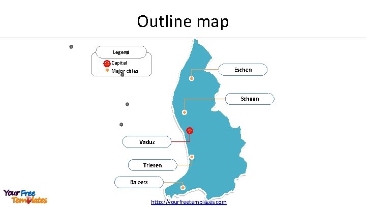 Outline map Legend Capital Major cities Eschen Schaan Vaduz Triesen Balzers http: //yourfreetemplates. com