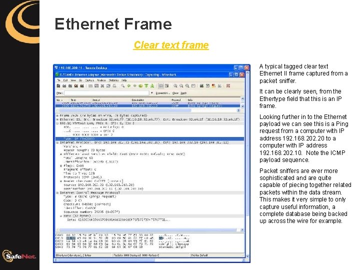 Ethernet Frame Clear text frame A typical tagged clear text Ethernet II frame captured