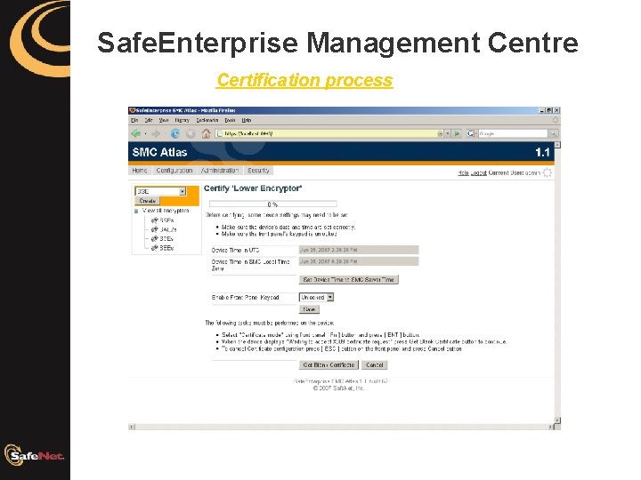 Safe. Enterprise Management Centre Certification process 