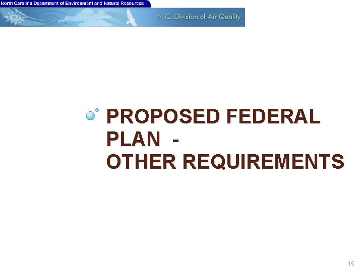 PROPOSED FEDERAL PLAN OTHER REQUIREMENTS 15 