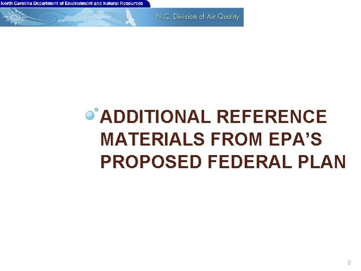 ADDITIONAL REFERENCE MATERIALS FROM EPA’S PROPOSED FEDERAL PLAN 8 