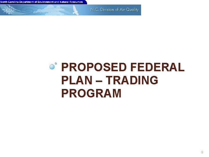 PROPOSED FEDERAL PLAN – TRADING PROGRAM 9 