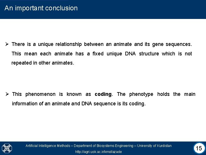 An important conclusion Ø There is a unique relationship between an animate and its