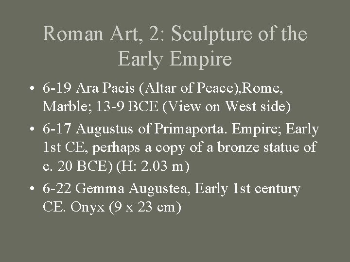 Roman Art, 2: Sculpture of the Early Empire • 6 -19 Ara Pacis (Altar